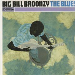 The Blues - Big Bill Broonzy