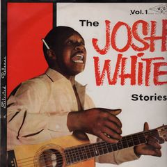 Josh White - The Josh White Stories