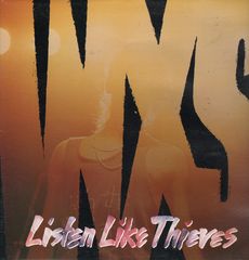INXS - Listen Like Thieves