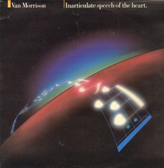 Van Morrison - Inarticulate Speech Of The Heart