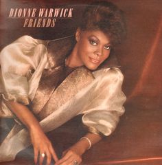 Dionne Warwick - Friends