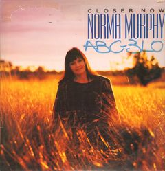 Norma Murphy - Closer Now