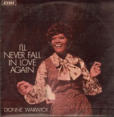 Dionne Warwick - I'll Never Fall In Love Again Single