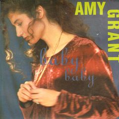 Amy Grant - Baby Baby (no Getting Over You/lead Me On)