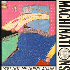 Machinations - You Got Me Going Again/i Ain't Waitin' For No Train