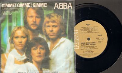 Gimme! Gimme! Gimme! (a Man After Midnight/the King Has Lost His Crown) - Abba