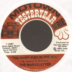 Marvelettes - Too Many Fish In The Sea/you're My Remedy