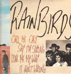 Rainbirds - Call Me Easy Say I'm Strong Love Me My Way It Ain't Wrong LP