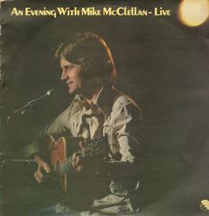 Mike McClellan - An Evening With Mike Mcclellan-live