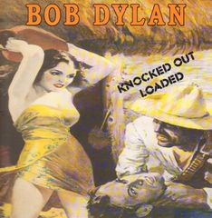 BOB DYLAN - Knocked Out Loaded Vinyl