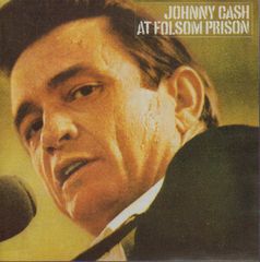 Johnny Cash - Johnny Cash At Folsom Prison