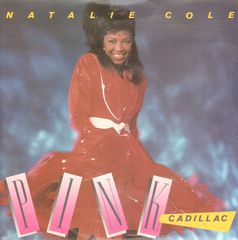 Natalie Cole - Pink Cadillac/i Wanna Be That Woman
