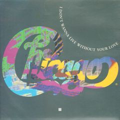 Chicago - I Don't Wanna Live Without Your Love/i Stand Up