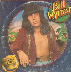 Bill Wyman - Monkey Grip LP