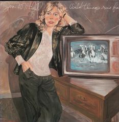 Wild Things Run Fast - Joni Mitchell