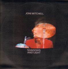 Shadows And Light - Joni Mitchell