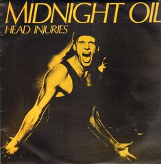 Midnight Oil - Head Injuries Single