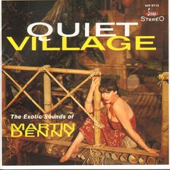 Martin Denny - Quiet Village/the Enchanted Sea