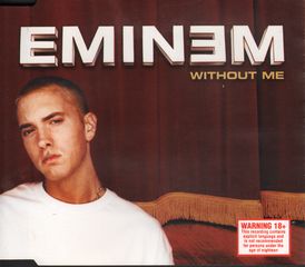 Eminem - Without Me (album Version/the Way I Am (danny Lohner Remix)/without Me (instrumental)/(acapella)/say