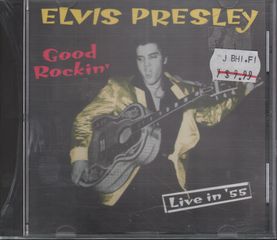 Elvis Presley - Good Rockin' Live In '55