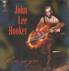 John Lee Hooker - Blues On Fire