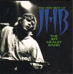 Jeff Healey Band - The Very Best Of Jhb