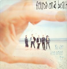 Figures On A Beach - You Ain't Seen Nothing Yet (12in Club Mix/(club Dub)/(rock Mix)/(12in Freestyle Mix)/(dub)/independe