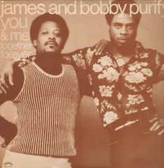 You & Me Together Forever - James & Bobby Purify