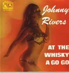 Johnny Rivers - Johnny Rivers At The Whiskey A Go Go