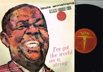 I've Got The World On A String - Louis Armstrong