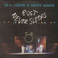 Rust Never Sleeps - Neil Young
