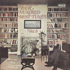 World Of Your Hunded Best Tunes - The World Of Your Hundred Best Tunes Vol. 8