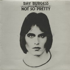Ray Burgess - Not So Pretty