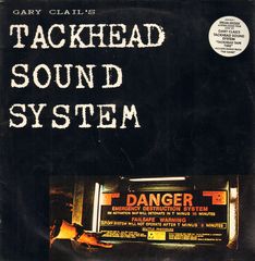 Thumbnail - CLAIL,Gary,Tackhead Sound System