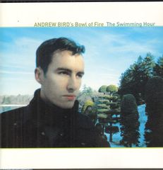 Thumbnail - BIRD,Andrew,Bowl Of Fire